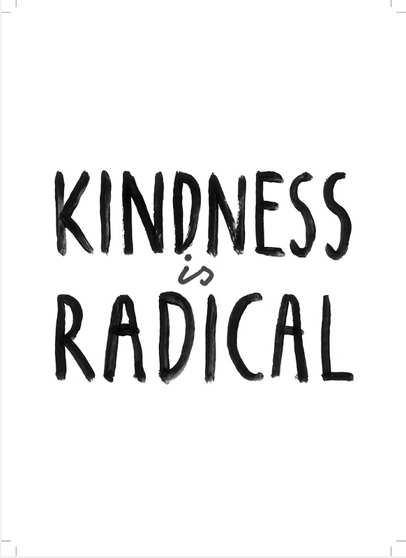 Kindness is Radical Poster